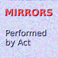 Act - Mirrors