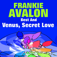 Frankie Avalon - Best and Venus, Secret Love