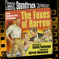 David Buttolph - The Foxes of Harrow (Original Soundtrack) [1947]