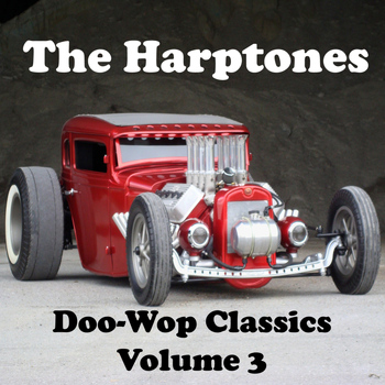 The Harptones - Doo-Wop Classics - Volume 3