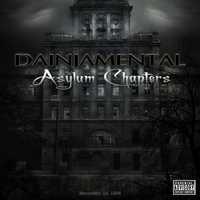 Dainjamental - Asylum Chapters (Explicit)
