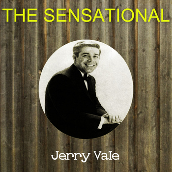Jerry Vale - The Sensational Jerry Vale