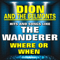 Dion And The Belmonts - Hits And Songs Like The Wanderer