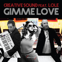 Creative Sound feat. Lole - Gimme Love