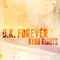 Klod Rights - U.K. Forever