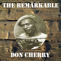 Don Cherry - The Remarkable Don Cherry