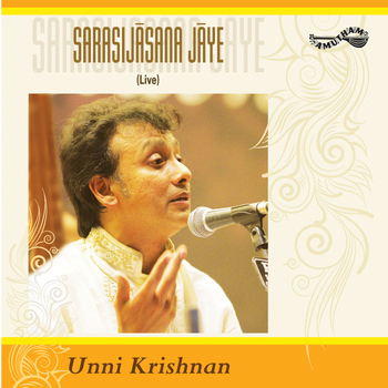 P. Unni Krishnan - Sarasijasana Jaye (Live)