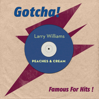 Larry Williams - Peaches & Cream (Famous for Hits!)