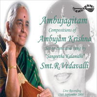 Smt.R.Vedavalli - Ambujagitam (Live)