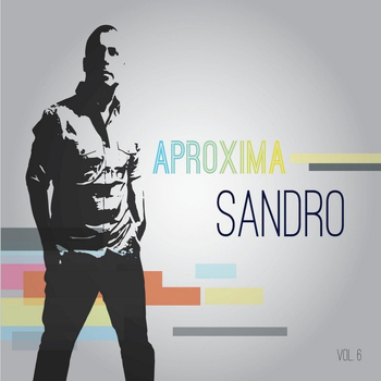 Sandro - Aproxima, Vol. 6