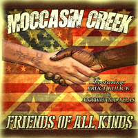 Moccasin Creek - Friends of All Kinds