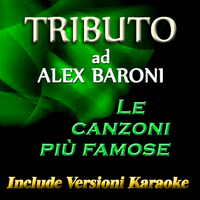 Massimo Tornese - Tributo ad Alex Baroni: Le canzoni più famose