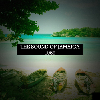 Various Artists - The Sound of Jamaica, 1959