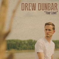 Drew Dunbar - Your Love