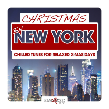 Various Artists - Christmas in New York - Chilled Tunes for Relaxed X-Mas Days