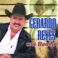 Gerardo Reyes - Gerardo Reyes Con Banda