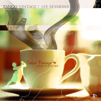 Various Artists - Tango Vintage Café Sessions