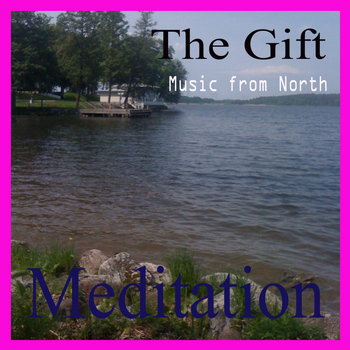 The Gift - Meditation