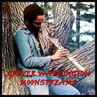 Grover Washington - Moonstreams