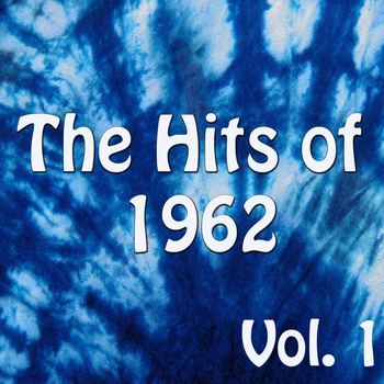 Various Artists - The Hits of 1962 Vol. 1