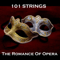 101 Strings - The Romance of Opera