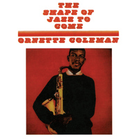 Ornette Coleman - The Shape of Jazz to Come (Remastered)