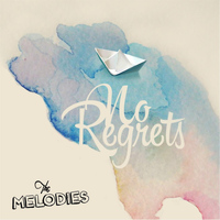 The Melodies - No Regrets