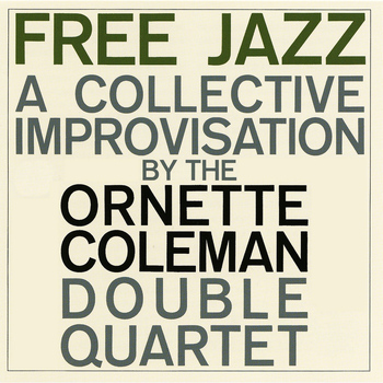 Ornette Coleman - Free Jazz (Remastered)