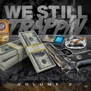 Various Artists - We Still Trappin, Volume 2 (Explicit)