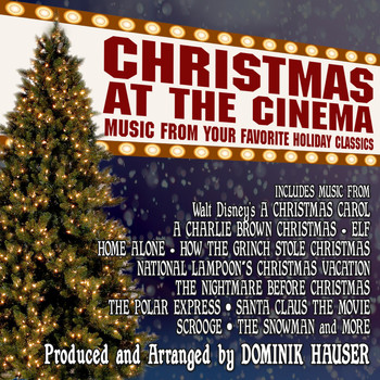 Dominik Hauser - Christmas at the Cinema: Music from Your Favorite Holiday Classics