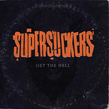 Supersuckers - Get the Hell (Explicit)
