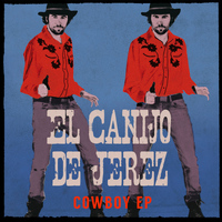 El Canijo de Jerez - Cowboy EP