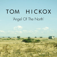 Tom Hickox - The Angel of the North
