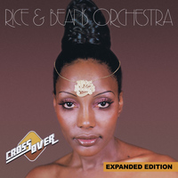 Rice & Beans Orchestra - Cross Over (Expanded Edition) [Digitally Remastered]