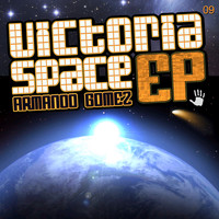 Armando Gomez - Victoria Space Ep