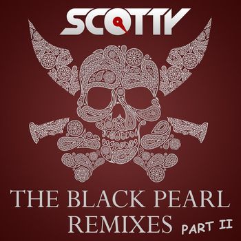 Scotty - The Black Pearl (Remixes, Pt. II)