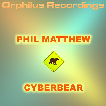 Phil Matthew - Cyberbear