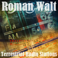 Roman Walt - Terrestrial Radio Stations
