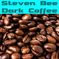 Steven Bee - Dark Coffee