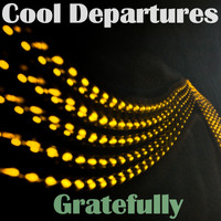 Cool Departures - Gratefully