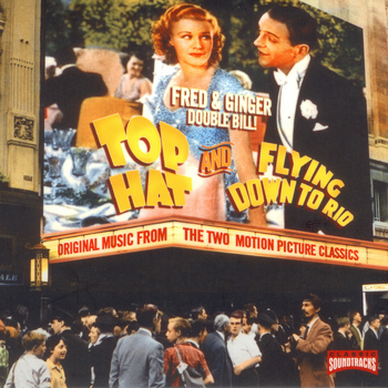 Various Artists - Top Hat & Flying Down To Rio - OST