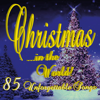 Various Artists - Christmas... in the World! 85 Unforgettable Songs
