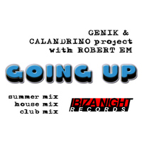 Genik & Calandrino Project With Robert EM - Going Up