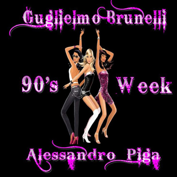 Guglielmo Brunelli & Alessandro Piga - 90's Week