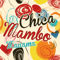 Mauama - Chica Mambo