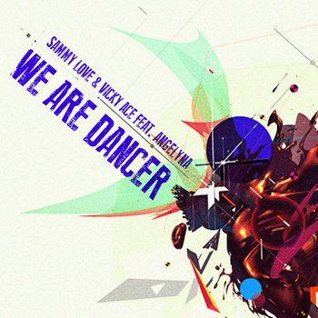 Sammy Love & Vicky Ace feat. Angelyna - We Are Dancer