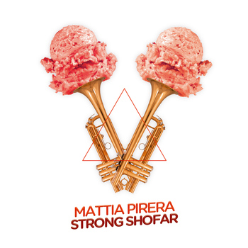 Mattia Pirera - Strong Shofar