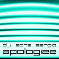 Dj Leone Sergio - Apologize