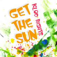 Klod Rights - Get the Sun