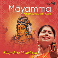 Nithyashree Mahadevan - Mayamma